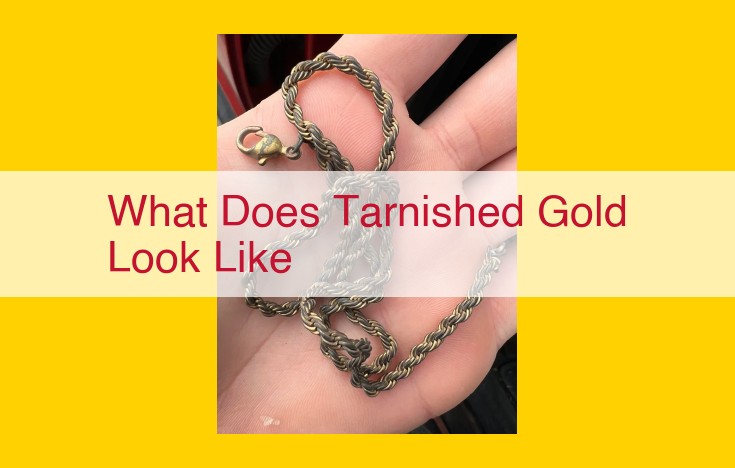Tarnished Gold: Causes, Effects, and Restoration for Restored Golden Luster