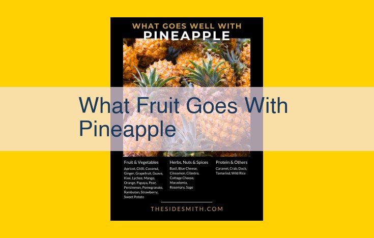 The Perfect Pairing: Unlocking the Flavor Harmony of Pineapple and its Tropical Companions