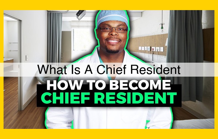 Chief Residents: Senior Mentors and Leaders in Medical Training