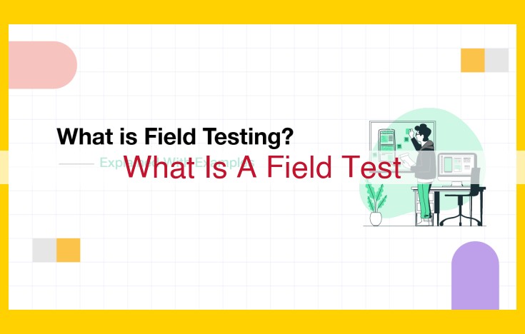 Understanding Field Tests: Assessing Product Performance in Real-World Scenarios