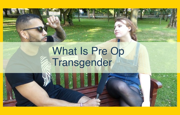 Understanding Pre-Op Transgender and Their Journey towards Gender Alignment