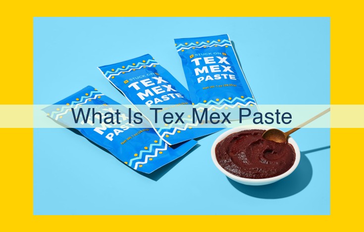 Tex Mex Paste: Elevate Your Dishes with Bold Flavors