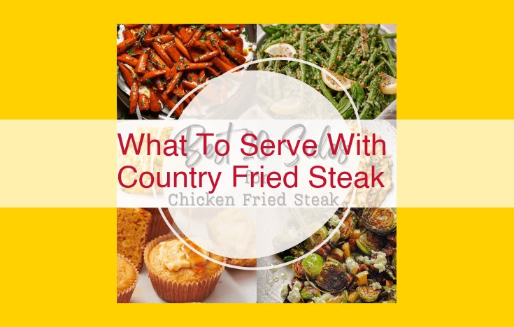 Country Fried Steak: Perfect Pairings and Flavorful Enhancements