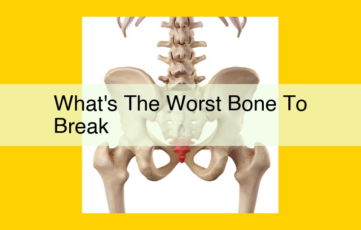 The Most Devastating Bone Break: Navigating the Complexities of Pelvic Fractures
